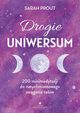 Drogie Uniwersum. 200 mini-medytacji do natychmiastowego osigania celw, Sarah Prout