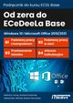 Od zera do ECeDeeLa BASE - Windows 10 i Microsoft Office 2019/2021, Malwina Jarosz, Norbert Kwaniak, Aleksander Zieliski, Boena Borowska