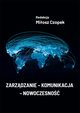 Zarzdzanie - komunikacja - nowoczesno, 