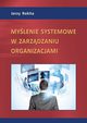 Mylenie systemowe w zarzdzaniu organizacjami, Jerzy Rokita