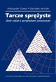 Tarcze spryste. Zbir zada z przykadami zastosowa, Aleksander Szwed, Stanisaw Jemioo