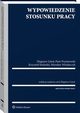 Wypowiedzenie stosunku pracy, Krzysztof Stefaski, Mirosaw Wodarczyk, Piotr Prusinowski, Zbigniew Gral