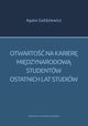 Otwarto na karier midzynarodow studentw ostatnich lat studiw, Agata Godziewicz