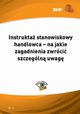 Instrukta stanowiskowy handlowca ? na jakie zagadnienia zwrci szczegln uwag (e-book), Waldemar Klucha