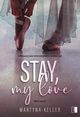 Stay, My Love, Martyna Keller