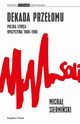 Dekada przeomu Polska lewica opozycyjna 1968-1980, Micha Siermiski