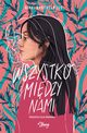 Wszystko midzy nami, Nikki Barthelmess