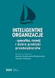 Inteligentne organizacje - specyfika, rozwj i dobre praktyki przedsibiorcw, 