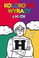 Kolorowe wyrazy z H i CH, Beata Guzowska