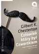 Czowiek ktry by Czwartkiem, Gilbert Keith Chesterton
