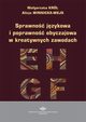 Sprawno jzykowa i poprawno obyczajowa w kreatywnych zawodach, Magorzata Krl, Alicja Winnicka-Wejs