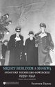 Midzy Berlinem a Moskw. Stosunki niemiecko-Msowieckie 1939-1941, wydanie drugie, Sawomir Dbski