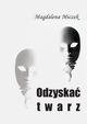 Odzyska twarz, Magdalena Miczek
