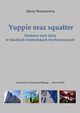 Yuppie oraz squatter, Maciej Bernasiewicz