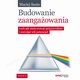 Budowanie zaangaowania, czyli jak motywowa pracownikw i rozwija ich potencja. Wydanie II, Maciej Sasin