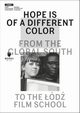 Hope Is of a Different Color, Magda Lipska, Monika Talarczyk-Gubaa