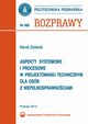 Aspekty systemowe i procesowe w projektowaniu technicznym dla osb z niepenosprawnociami, Marek Zabocki