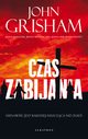 CZAS ZABIJANIA, John Grisham