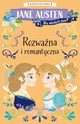 Klasyka dla dzieci. Rozwana i romantyczna, Jane Austen