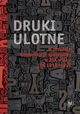 Druki ulotne w procesie komunikacji spoecznej w XIX wieku (do 1918 roku), 