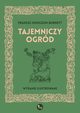 Tajemniczy ogrd, Frances Hodgson Burnett