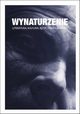 Wynaturzenie. Literatura, kultura, jzyk, translatoryka, Praca zbiorowa