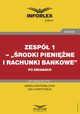 Zesp 1? ?rodki pienine i rachunki bankowe? po zmianach, Izabela Motowilczuk, Jan Charytoniuk