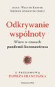 Odkrywanie wsplnoty. Wiara w czasach pandemii koronawirusa, Walter Kasper, George Augustin