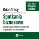 Spotkania biznesowe, Brian Tracy
