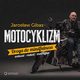 Motocyklizm. Droga do mindfulness, Jarosaw Gibas