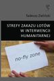 STREFY ZAKAZU LOTW W INTERWENCJI HUMANITARNEJ, Tadeusz Zieliski