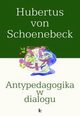 Antypedagogika w dialogu, Hubertus Schoenebeck