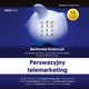Perswazyjny telemarketing. 65 narzdzi sprzeday i obsugi klienta przez telefon do zastosowania od zaraz. Wydanie II rozszerzone, Bartomiej Stolarczyk