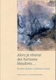 Alors je reverai des horizons bleuatres?, 