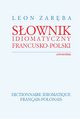 Sownik idiomatyczny francusko-polski, Leon Zarba