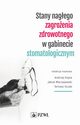 Stany nagego zagroenia zdrowotnego w gabinecie stomatologicznym, 