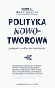 Polityka nowotworowa, ukasz Andrzejewski