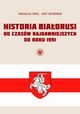 Historia Biaorusi od czasw najdawniejszych do roku 1991, Viachaslau Shved, Jerzy Grzybowski