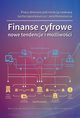 Finanse cyfrowe. Nowe tendencje i moliwoci, Lech Gsiorkiewicz, Jan Monkiewicz