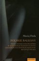 Polskie Bakany Proza postjugosowiaska w kontekcie feministycznym genderowym i postkolonialnym, Maciej Duda