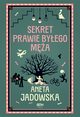 Sekret prawie byego ma, Aneta Jadowska
