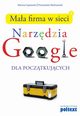 Maa firma w sieci. Narzdzia Google dla pocztkujcych, Przemysaw Modrzewski, Mariusz Gsiewski