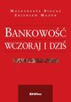 Bankowo wczoraj i dzi, Magorzata Biaas, Zbigniew Mazur