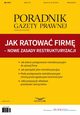 Jak ratowa firm ? nowe zasady restrukturyzacji, Infor Pl