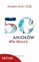 50 aniow dla duszy, Anselm Grun