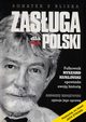 Zasuga dla Polski. Pukownik Ryszard Kukliski opowiada swoj histori, Andrzej Krajewski