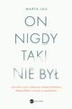 On nigdy taki nie by, Marta Lau