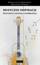 Muzyczne inspiracje Przygody z muzyk i wyobrani. Muzyka - obraz - sowo - ruch, Romualda awrowska, Zbigniew Nowak