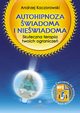 Autohipnoza wiadoma i niewiadoma, Andrzej Kaczorowski