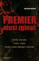 Premier musi zgin, Krzysztof Kozioek